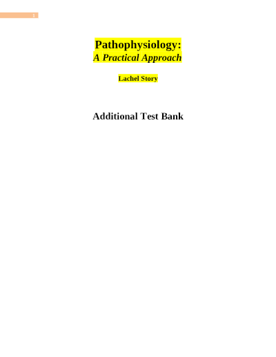 Pathophysiology: A Practical Approach Lachel Story Additional Test Bank
