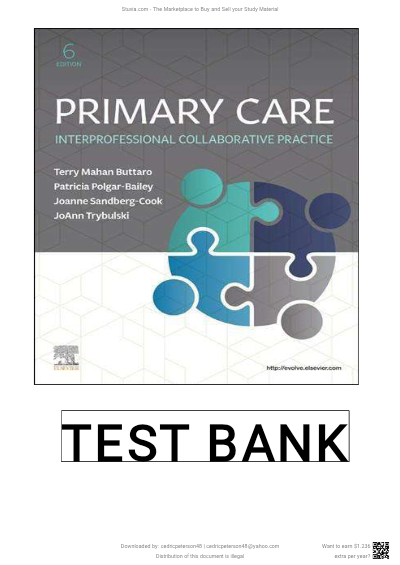 TEST BANK FOR Buttaro: Primary Care: A Collaborative Practice/ Interprofessional Collaborative Practice 6TH EDITION