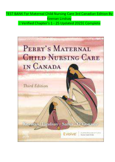 Test bank for maternal child nursing care 3rd canadian edition keenan