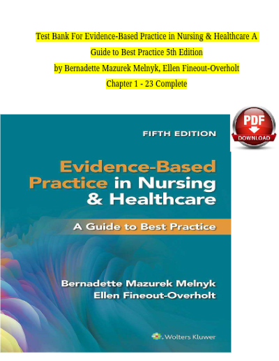 Test banks for evidence based practice in nursing healthcare 5th edition by bernadette mazurek melnyk