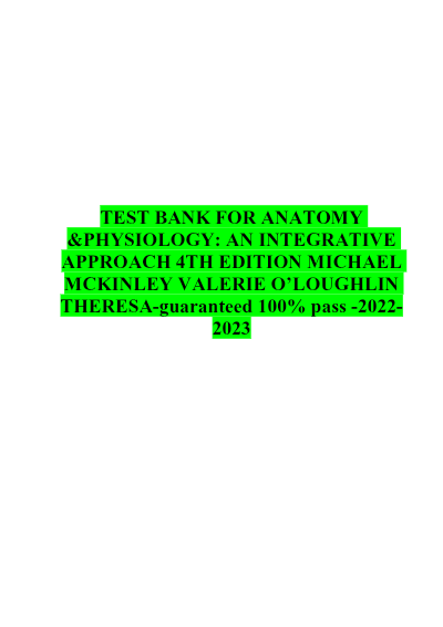 Test Bank_ Anatomy and Physiology: An Integrative Approach 4th Edition, (2021) By Michael Mckinley
