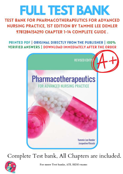 Test Bank For Pharmacotherapeutics for Advanced Nursing Practice, 1ST EDITION By Tammie Lee Demler 9781284154290 Chapter 1-14 Complete Guide
