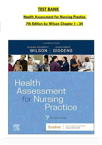 Test Bank for Health Assessment for Nursing Practice 7th Edition by Susan Fickertt Wilson & Jean Foret Giddens | Complete Exam Q&A 2025–2026
