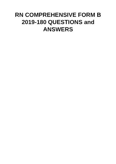 RN COMPREHENSIVE FORM B 2019-180 QUESTIONS and ANSWERS