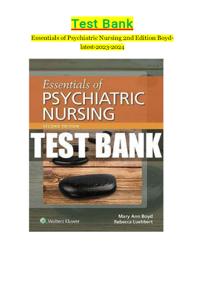 Test Bank - Psychiatric-Mental Health Nursing-From Suffering to Hope, 2nd Edition (Potter, 2020)