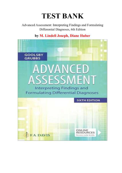Advanced Assessment: Interpreting Findings and Formulating Differential Diagnoses, 6th Edition — by Mary Jo Goolsby, Laurie Grubbs | Complete Test Bank (Ch. 1-22)