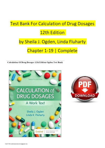Calculation of Drug Dosages: A Work Text" (12th Edition) by Sheila J. Ogden and Linda K. Fluharty.
