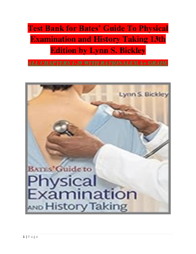 Test Bank for Bates’ Guide To Physical Examination and History Taking 13th Edition by Lynn S.