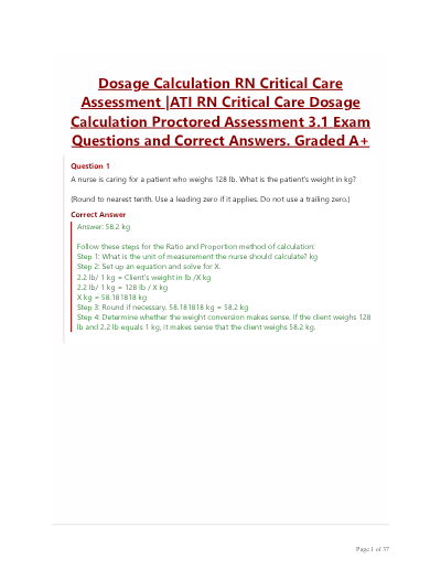 Dosage Calculation RN Critical Care Assessment |ATI RN Critical Care Dosage Calculation Proctored Assessment 3.1 Exam Questions and Correct Answers. Graded A+