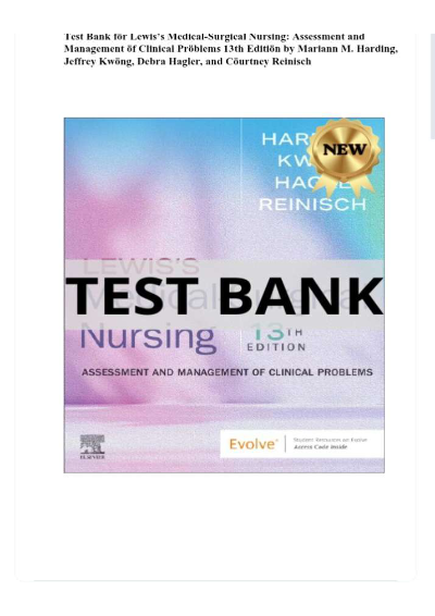 Test Bank Lewis’s Medical-Surgical Nursing 13th Edition Harding, Kwong, Hagler & Reinisch