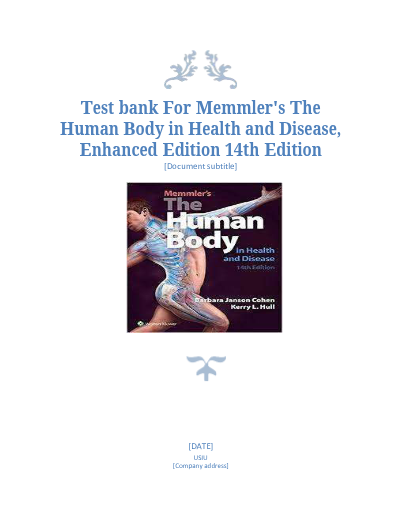 Memmler's The Human Body in Health and Disease, Enhanced Edition 14th Edition.